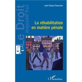 La réhabilitation en matière pénale