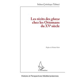 Les récits des ghaza chez les Ottomans du XVe siècle