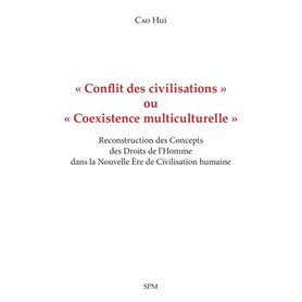 « Conflit des civilisations » ou « Coexistence multiculturelle »