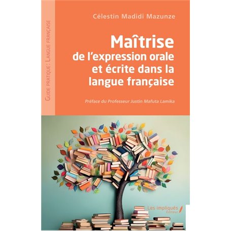 Maîtrise de l'expression orale et écrite dans la langue française