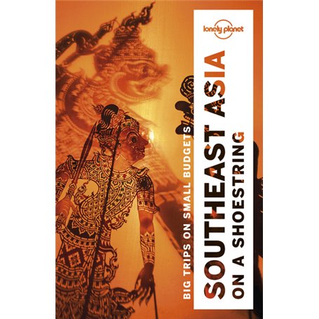 Southeast Asia On a shoestring 19ed -anglais-