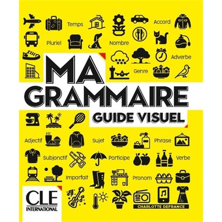 Ma Grammaire pour apprendre le français - Niveau A1/A2 + B1 NC