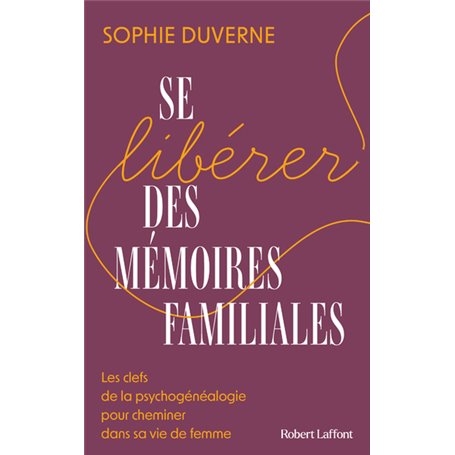 Se libérer des mémoires familiales