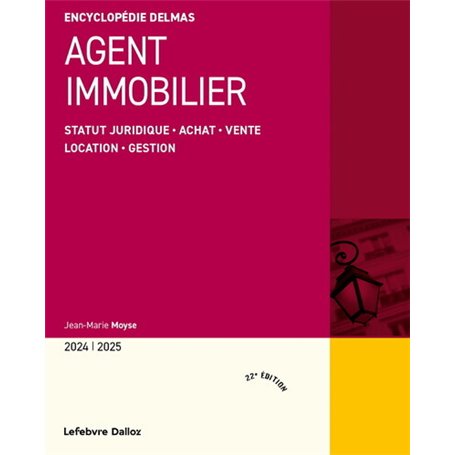 Agent immobilier 2024/2025 - Statut juridique . Achat . Vente . Location . Gestion