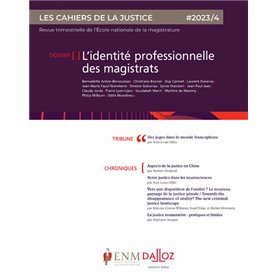 Les Cahiers de la justice 4/2023 - L'identité professionnelle des magistrats