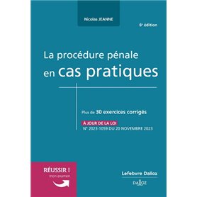 La procédure pénale en cas pratiques. 6e éd.