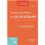 Le droit des affaires en cas pratiques. 2e éd.