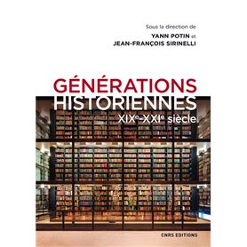 Générations historiennes XIXe-XXIe siècle