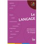 Le Langage. Introduction aux sciences du langage