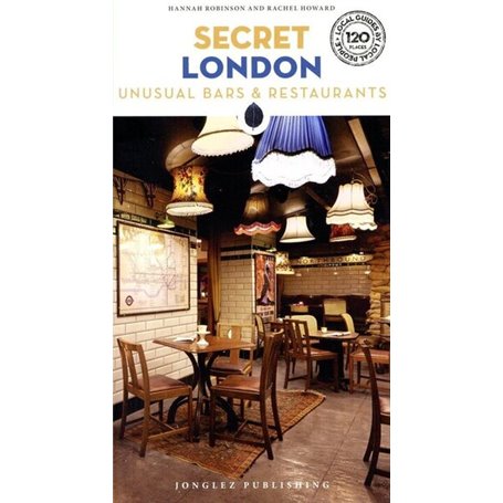 Secret London - Unusual Bars & Restaurants