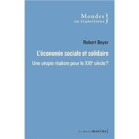 L'Économie sociale et solidaire : une utopie réaliste pour le XXIe siècle ?