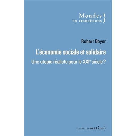 L'Économie sociale et solidaire : une utopie réaliste pour le XXIe siècle ?