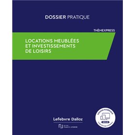 Locations meublées et investissements de loisirs