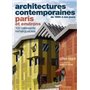 Architectures contemporaines de 1990 à nos jours PARIS et environs - 100 bâtiments remarquables