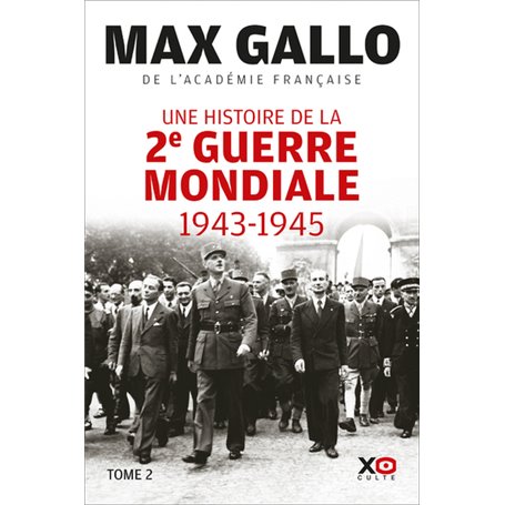 Une histoire de la Deuxième Guerre mondiale - Tome 2 1943 - 1945