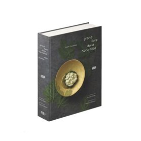 Le Grand livre de la Naturalité d'Alain Ducasse