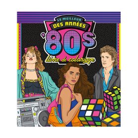 Le Meilleur des années '80s - Livre de coloriage