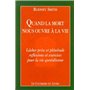 Quand la mort nous ouvre a la vie - Lâcher prise et plénitude : réflexion et exercices pour la vie
