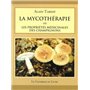 La mycotherapie ou les proprietes medicinales des champignons