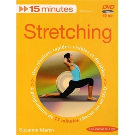 15 minutes chaque jour - Stretching - Des résultats rapides