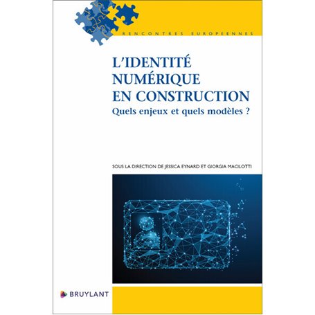 L'identité numérique en construction - Quels enjeux et quels modèles ?