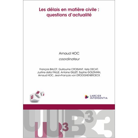 Les délais en matière civile : questions d'actualité