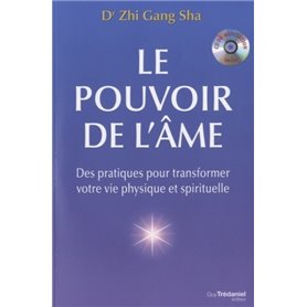 Le pouvoir de l'âme + CD - Des pratiques pour transformer votre vie physique et spirituelle