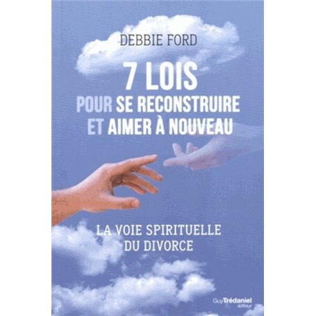 7 lois pour se reconstruire et aimer à nouveau