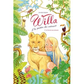 Willa et la passion des animaux - Tome 3 La course aux preuves