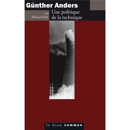 Günther Anders. Une politique de la technique