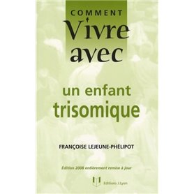 Comment vivre avec un enfant trisomique