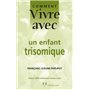 Comment vivre avec un enfant trisomique