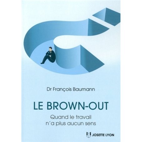 Le brown-out - Quand le travail n'a plus aucun sens