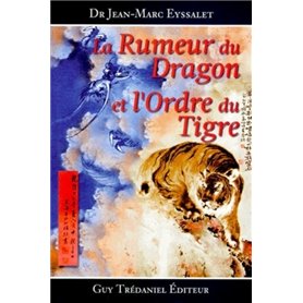 La rumeur du dragon et l'ordre du tigre