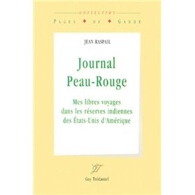 Journal peau-rouge - Mes libres voyages dans les réserves indiennes des Etats-Unis