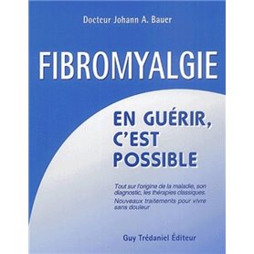 La fibromyalgie - En guérir