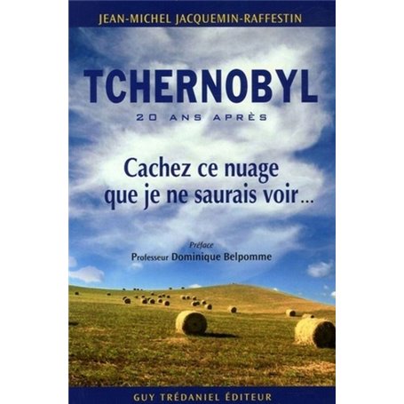 Tchernobyl - Cachez ce nuage que je ne saurais voir