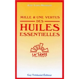 Mille et une vertus des huiles essentielles