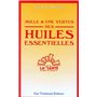 Mille et une vertus des huiles essentielles