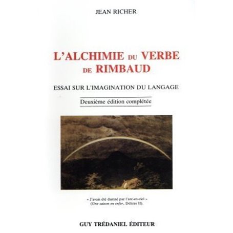 L'alchimie du verbe de Rimbaud - Essai sur l'imagination du langage