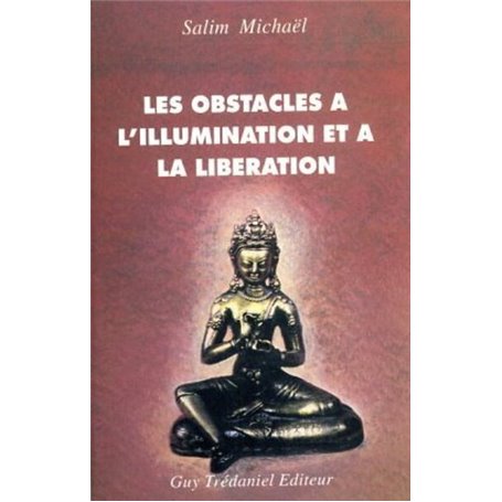 Les obstacles a l'illumination et a la liberation