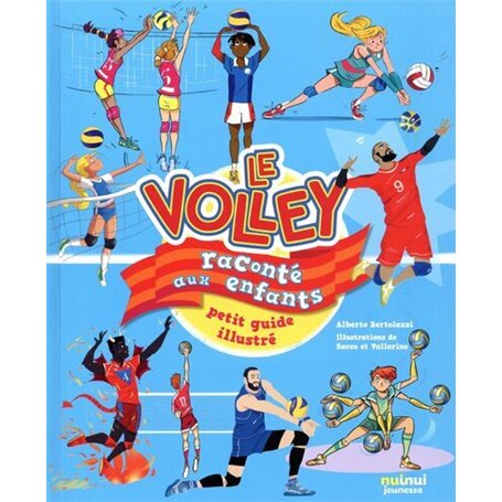 Le volley raconté aux enfants - Petit guide illustré