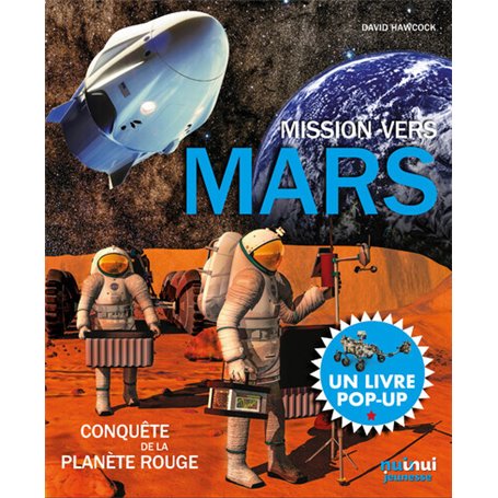 Mission vers Mars - La conquête de la planète rouge