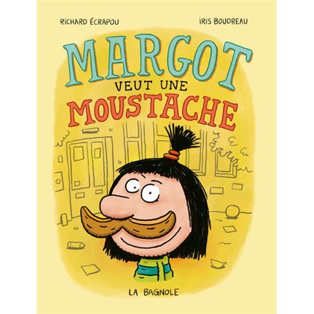 Margot veut une moustache