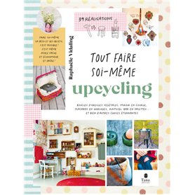 Tout faire soi-même : Upcycling