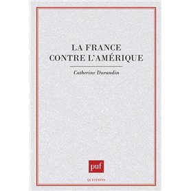 La France contre l'Amérique