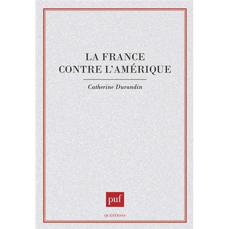 La France contre l'Amérique