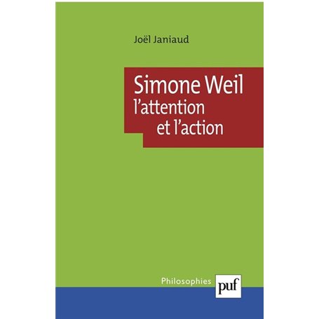 Simone Weil. L'attention et l'action