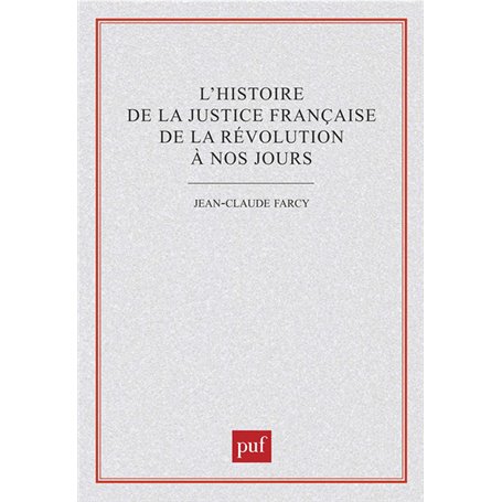 L'histoire de la justice française de la révolution à nos jours