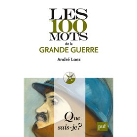 Les 100 mots de la Grande Guerre